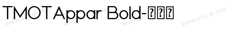 TMOTAppar Bold字体转换